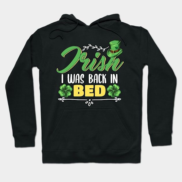 Irish I was back in bed Leprechaun Cap Design Hoodie by 2blackcherries